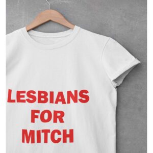 Lesbians For Mitch Shirt
