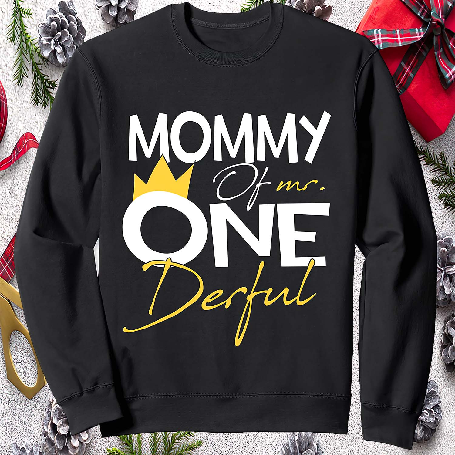 Mommy Of Mr Onederful Sweatshirt Mommy Of Mr Onederful Sweatshirt