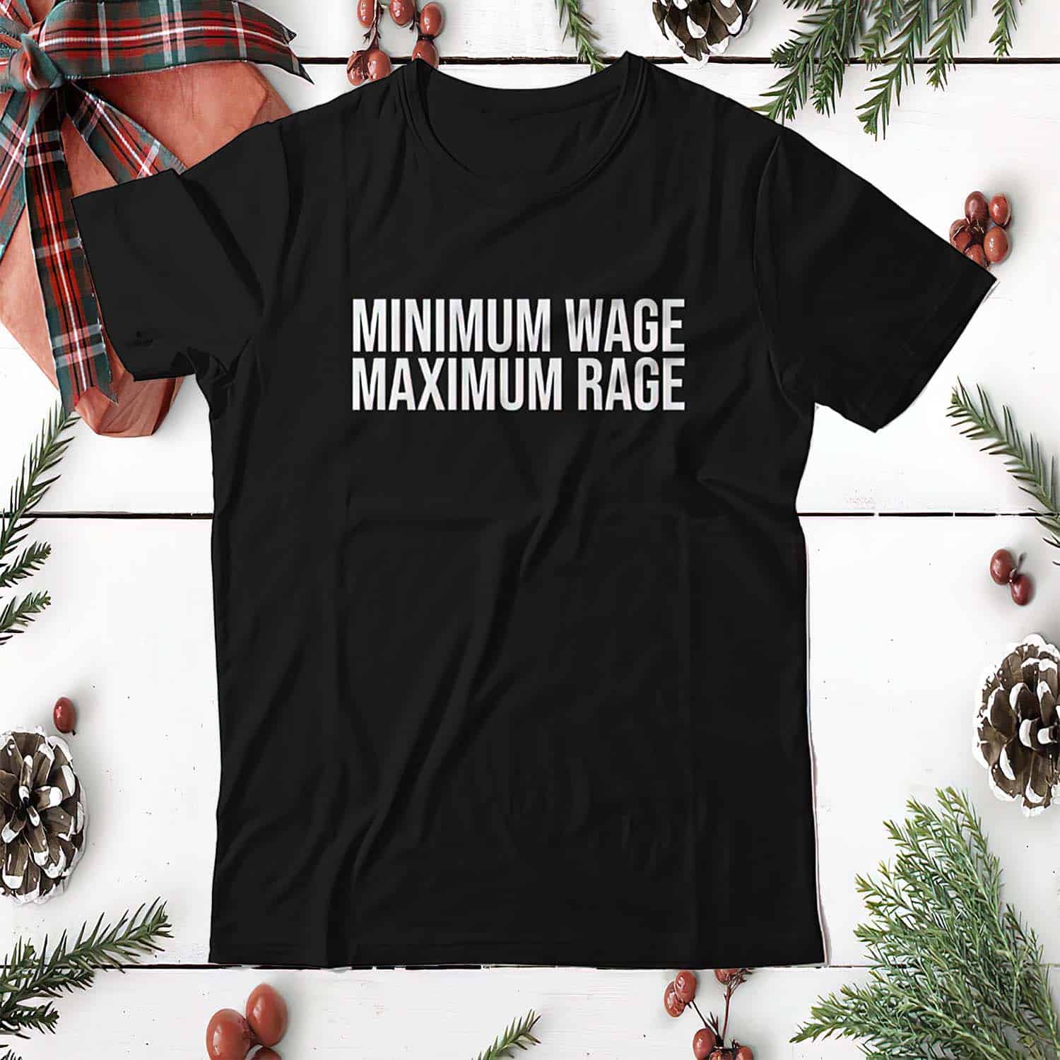 Minimum Wage Maximum Rage Shirt Minimum Wage Maximum Rage Shirt