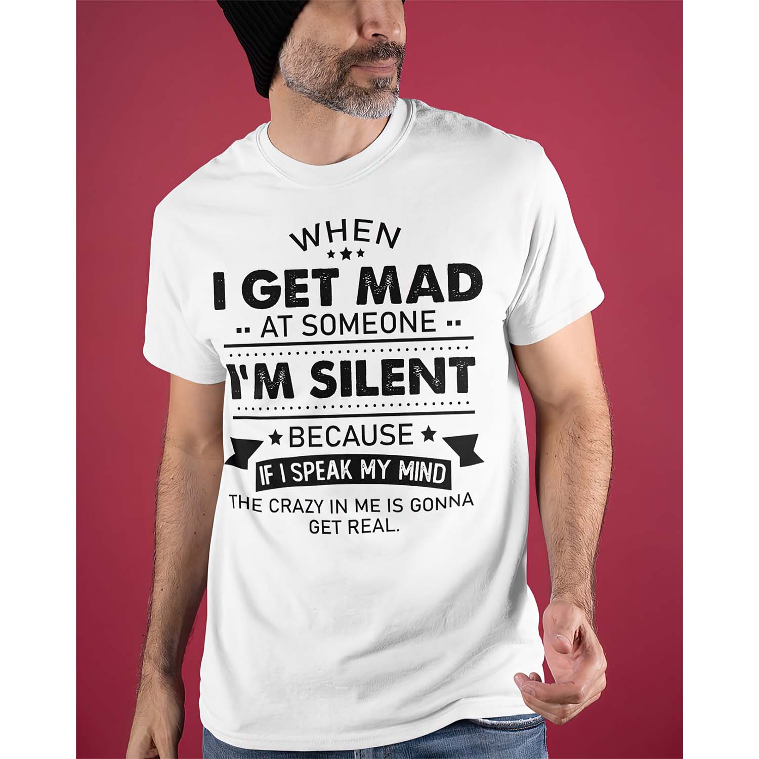 When I Get Mad At Someone I’M Silent Because If I Speak My Mind Shirt