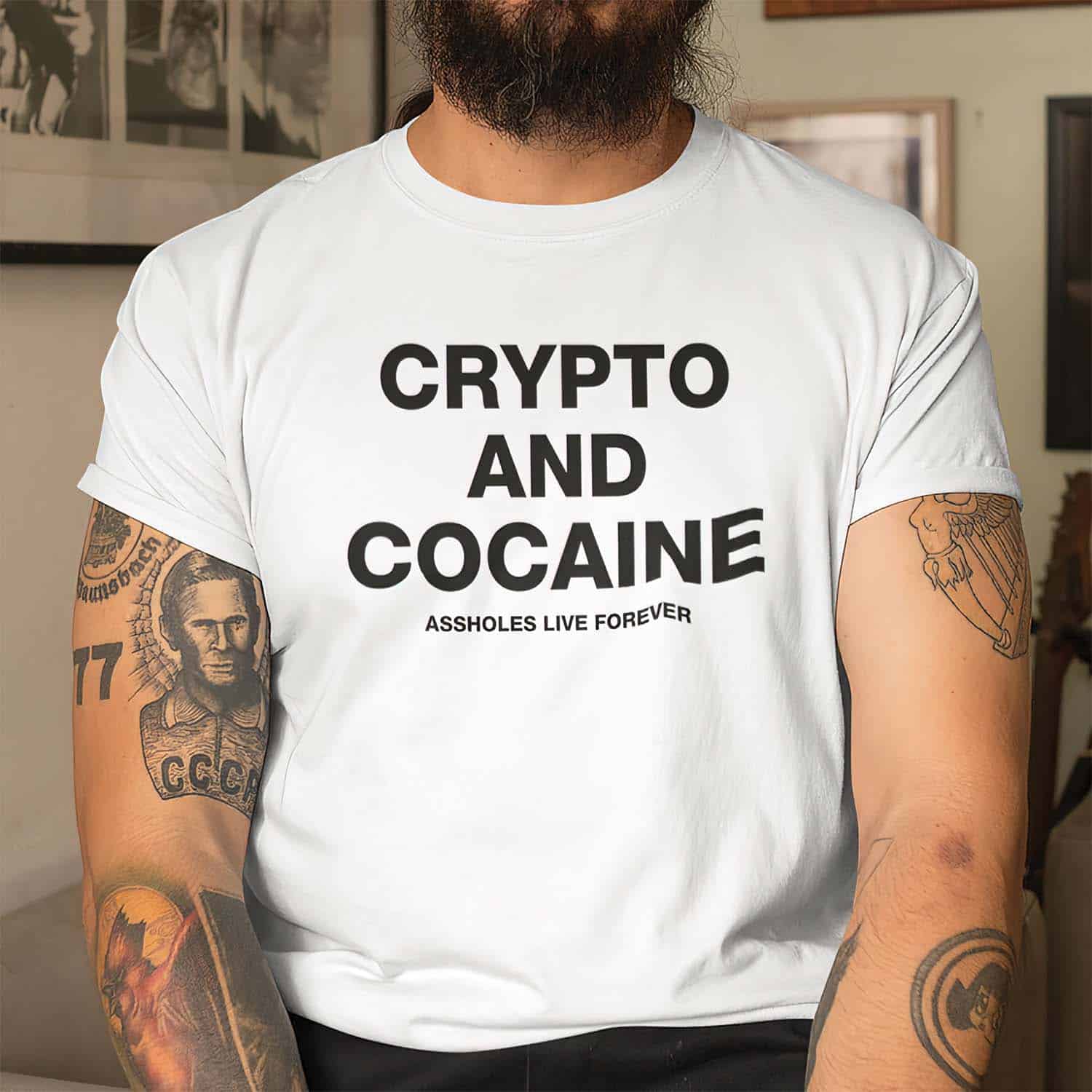 Crypto And Cocaine Assholes Live Forever Shirt Crypto And Cocaine Assholes Live Forever Shirt