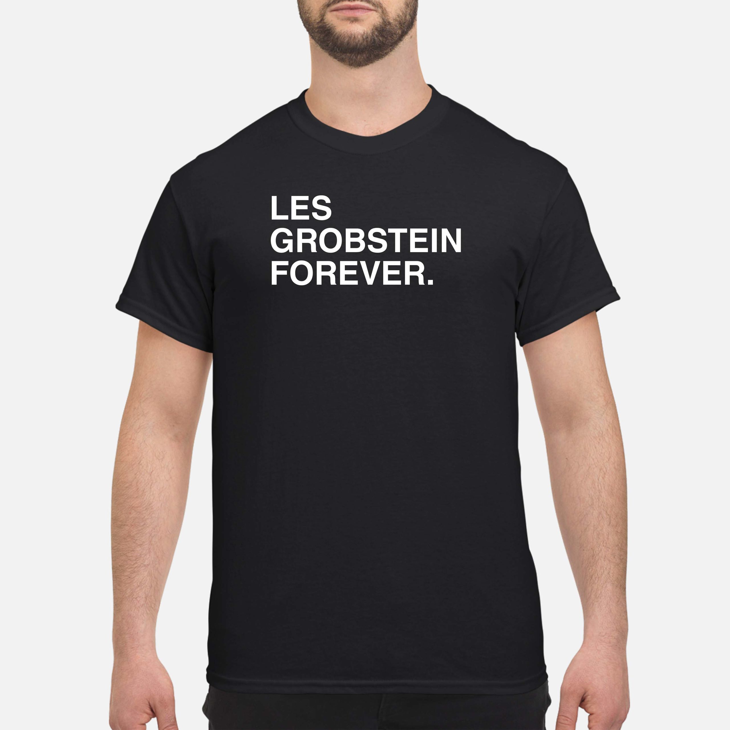 Les Grobstein Forever Shirt Les Grobstein Forever Shirt