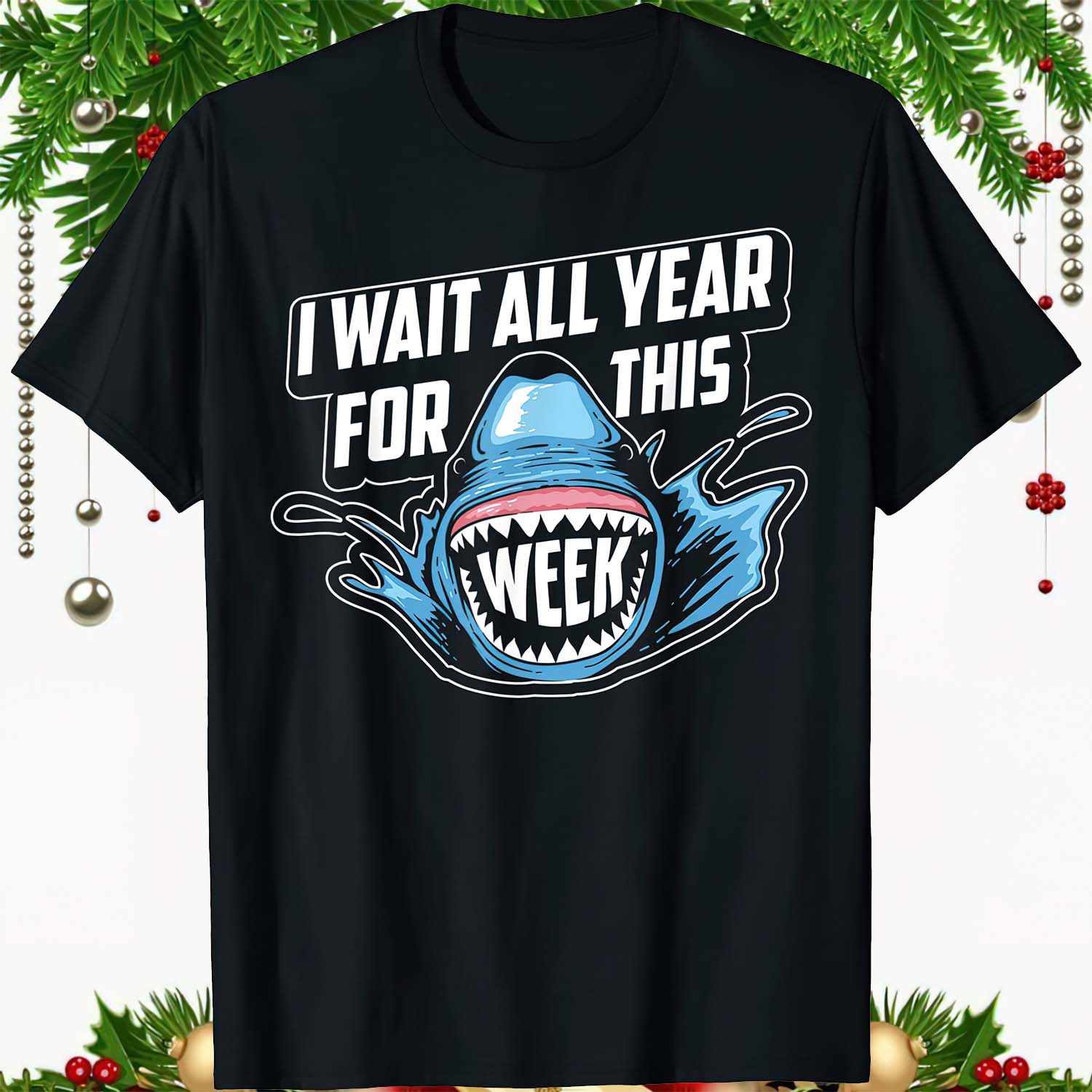 Shark I Wait All Year For This Week Shirt Shark I Wait All Year For This Week Shirt