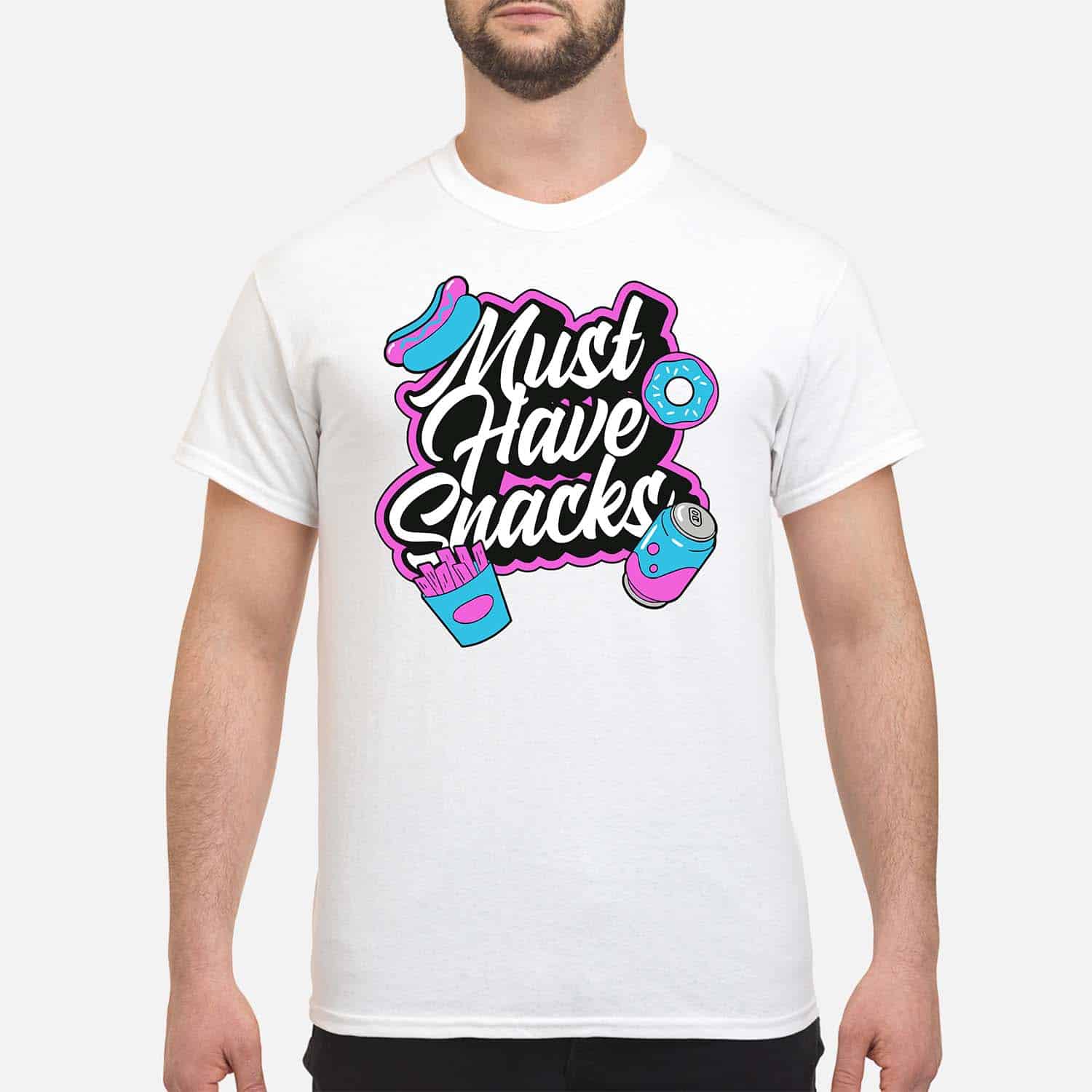 Must Have Snacks Food Shirt Must Have Snacks Food Shirt