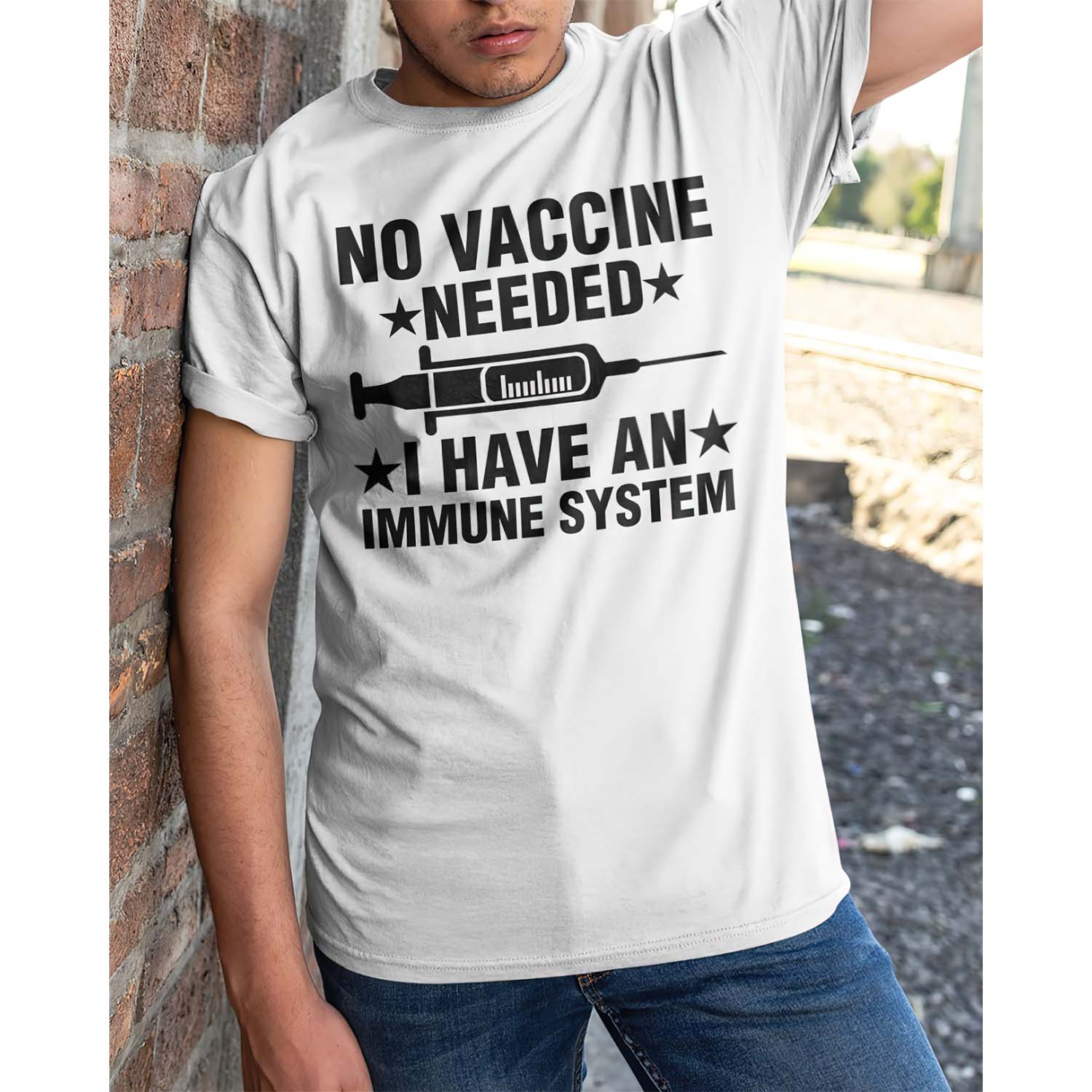 No Vaccine Needed I Have An Immune System Shirt No Vaccine Needed I Have An Immune System Shirt