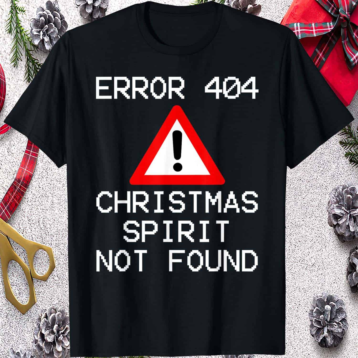 Error 404 Christmas Spirit Not Found Shirt Error 404 Christmas Spirit Not Found Shirt