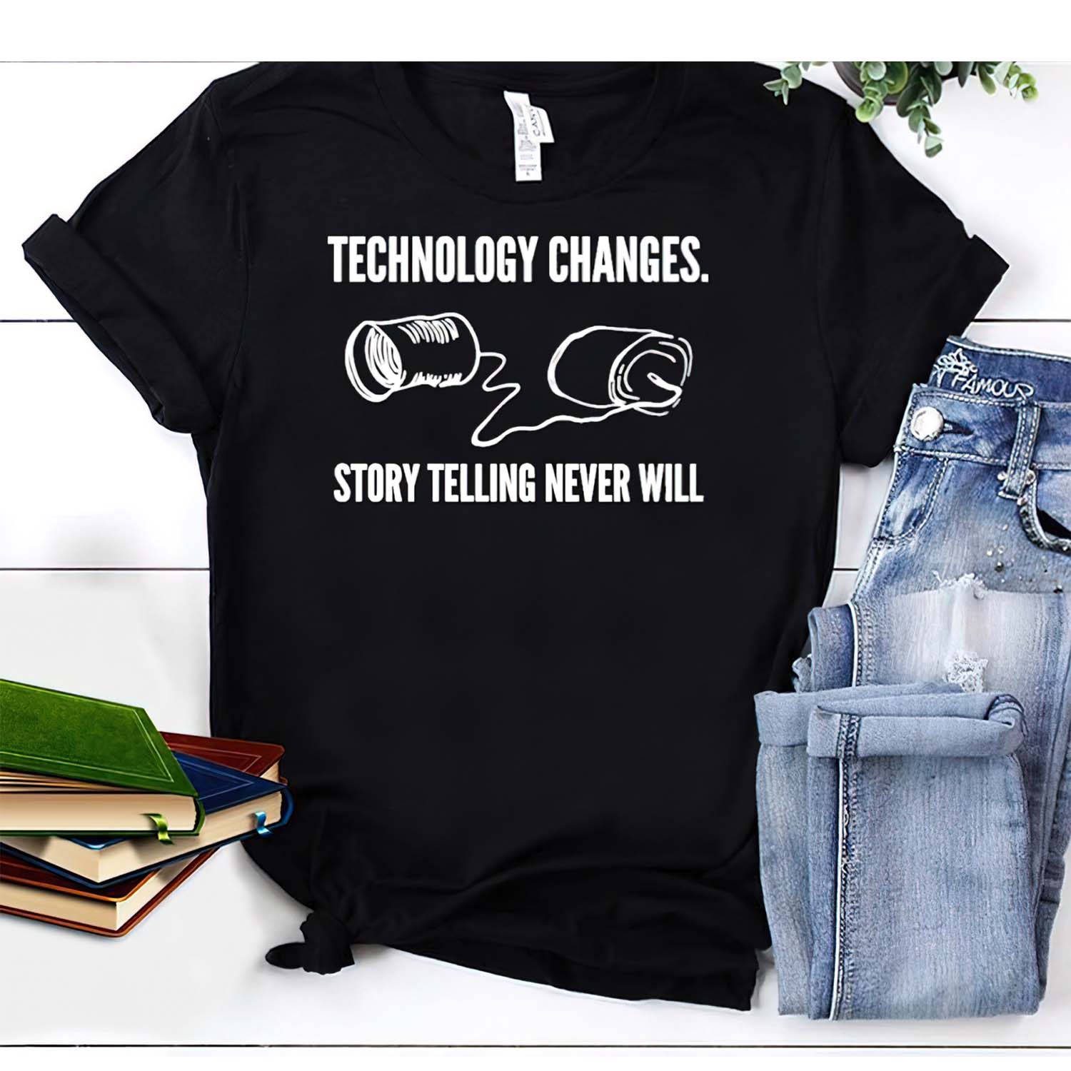 Technology Changes Story Telling Never Will T-Shirt Technology Changes Story Telling Never Will T-Shirt