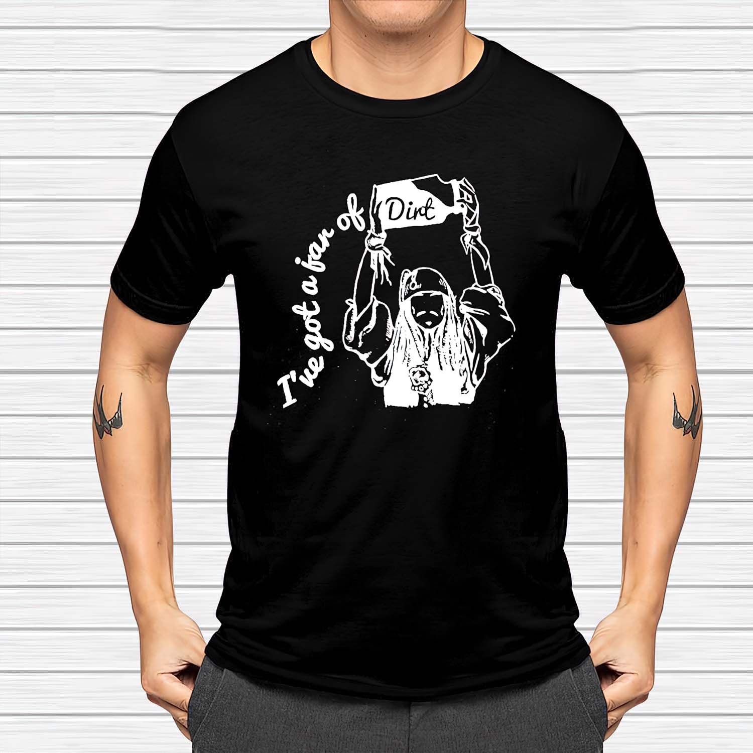I’Ve Got A Jar Of Dirt Shirt I’Ve Got A Jar Of Dirt Shirt