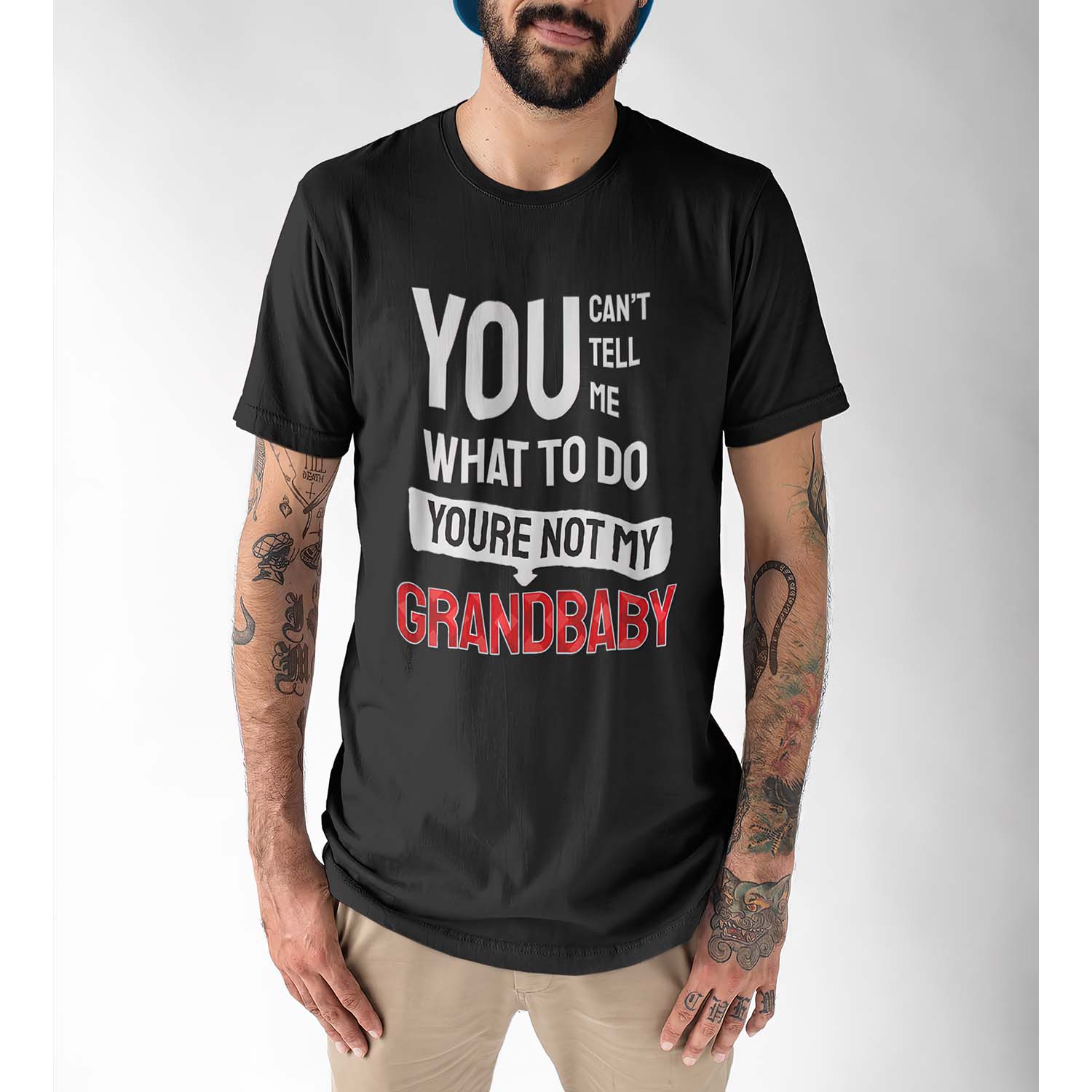 You Can’T Tell Me What To Do You’Re Not My Grandbaby Shirt