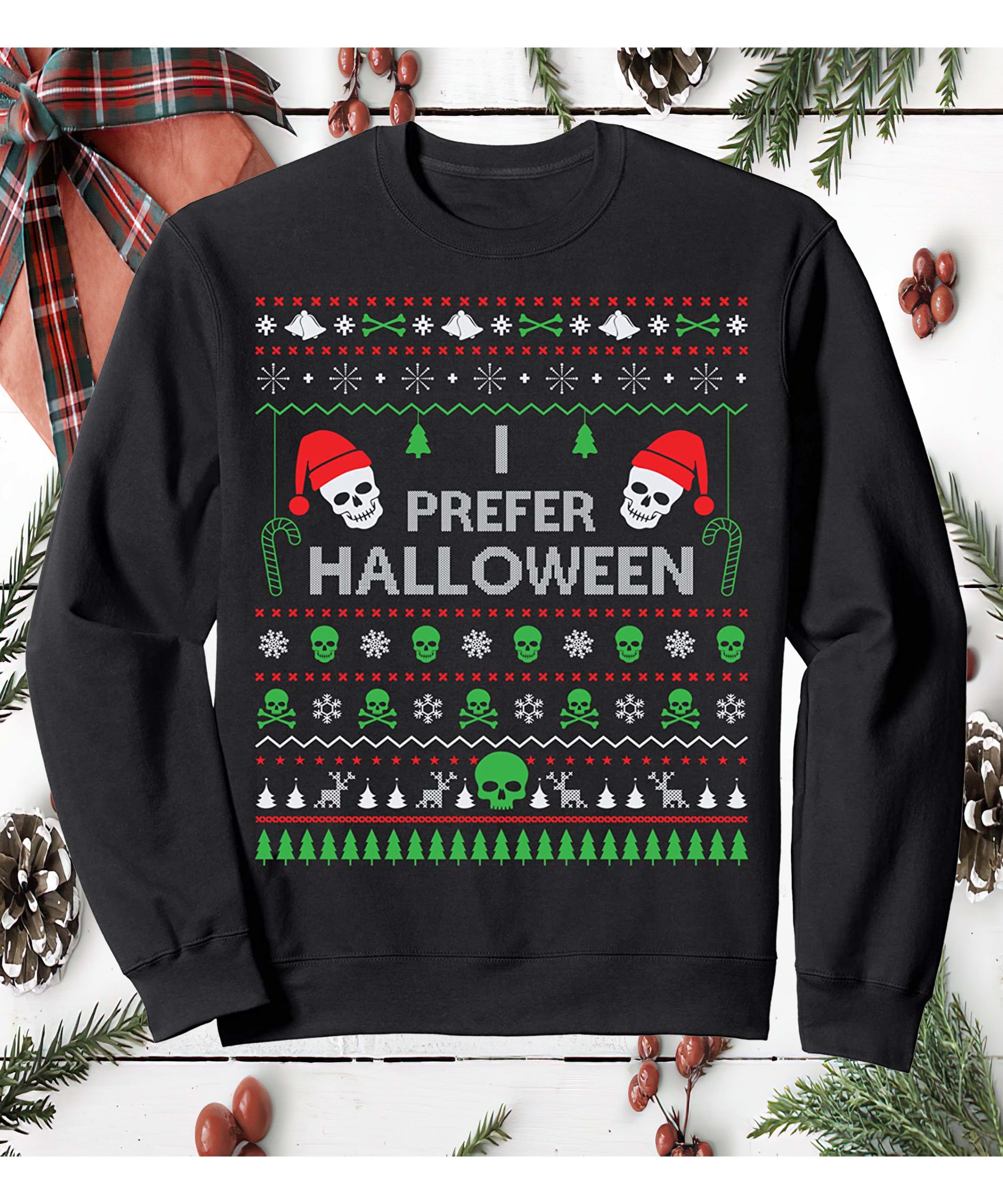 Santa Skull I Prefer Halloween Christmas Sweatshirt Santa Skull I Prefer Halloween Christmas Sweatshirt