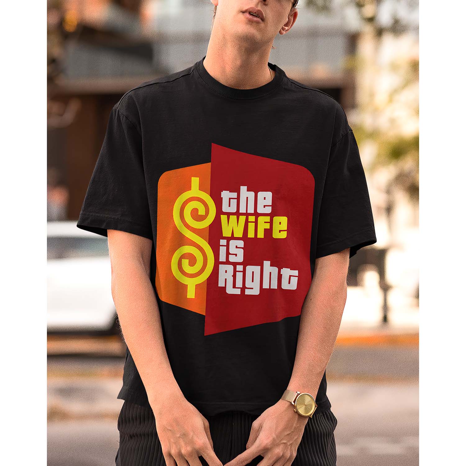 The Wife Is Right Shirt The Wife Is Right Shirt