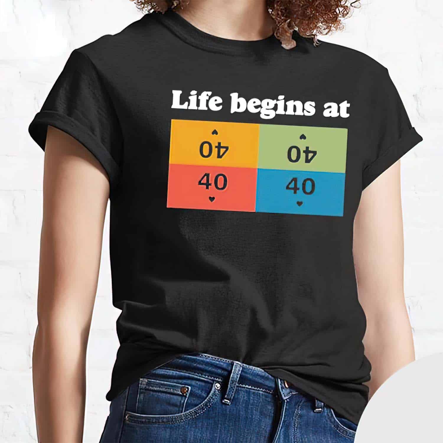 Life Begins At 40 Women Shirt