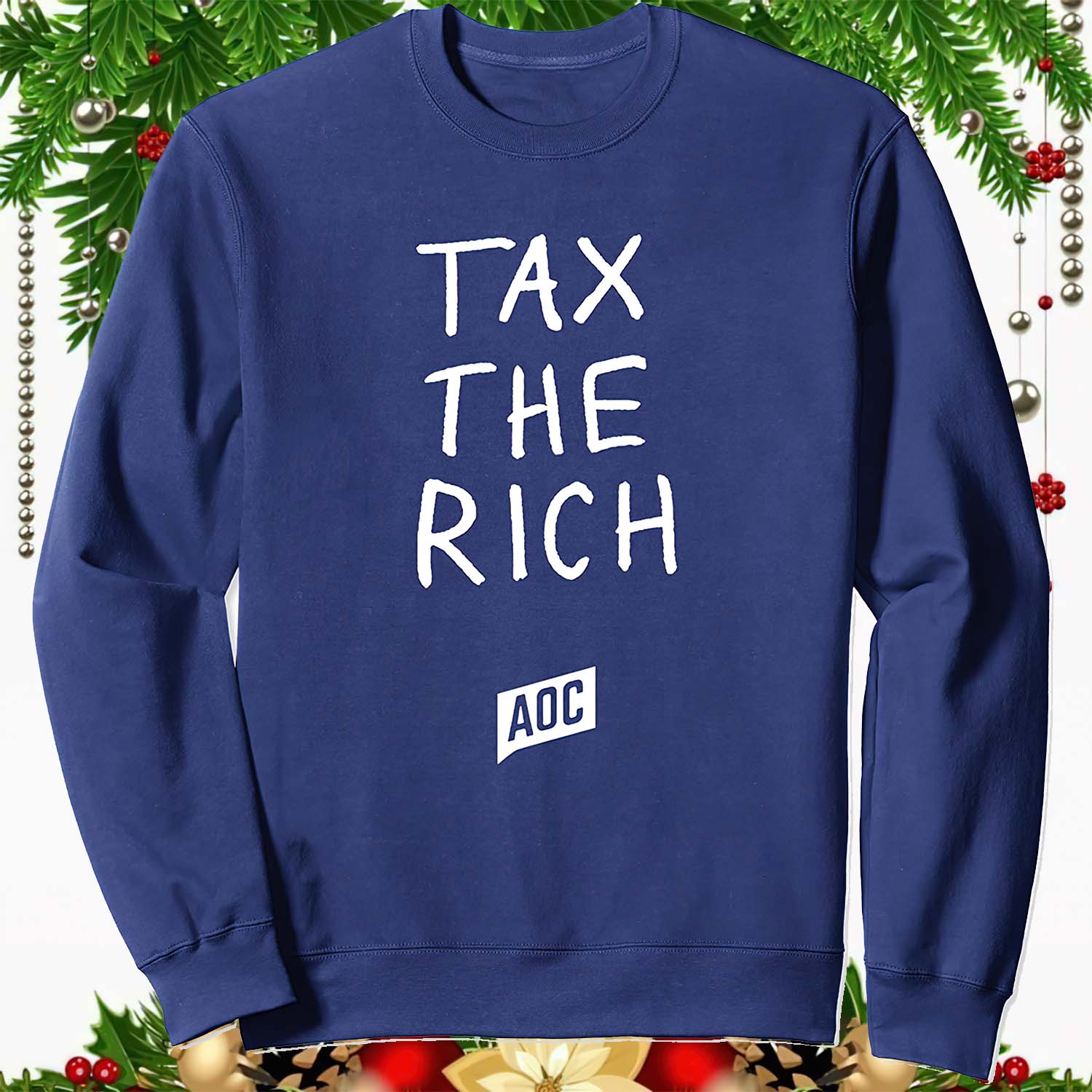 Aoc Tax The Rich Sweatshirt Aoc Tax The Rich Sweatshirt
