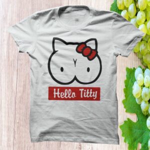 Hello Titty Shirt