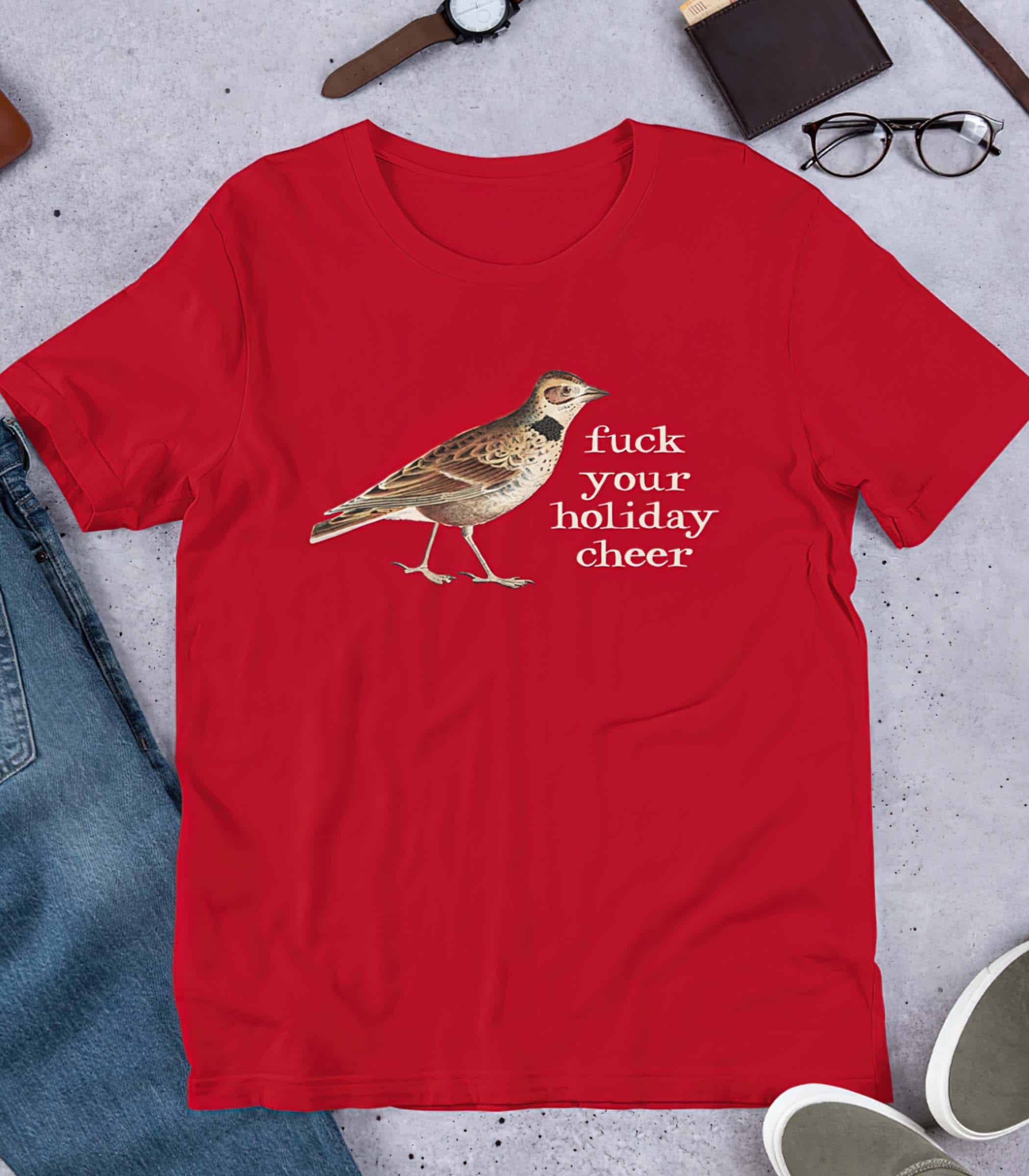 F*Ck Your Holiday Cheer Shirt F*Ck Your Holiday Cheer Shirt