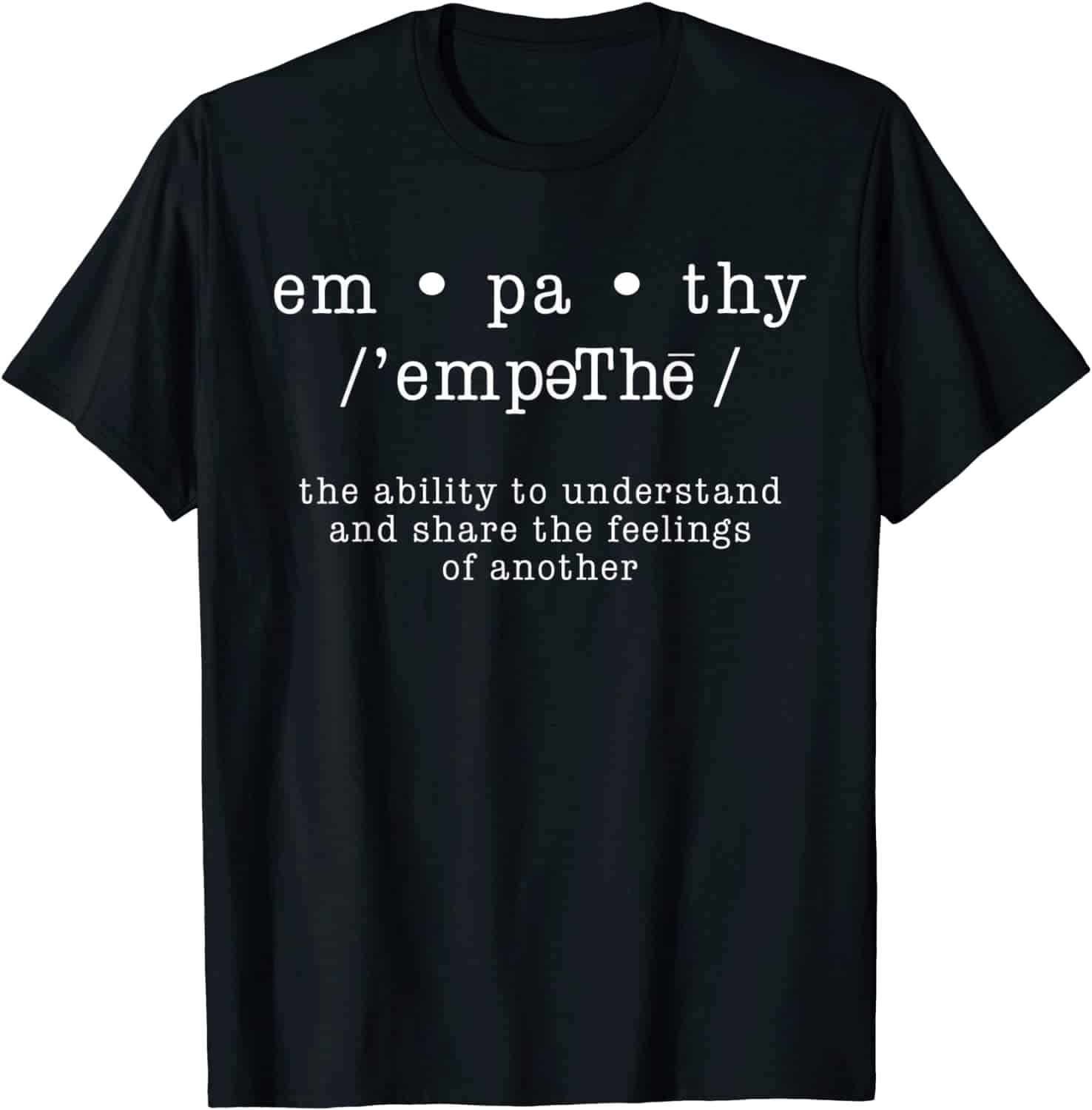 Empathy Noun The Ability To Understand And Share The Feelings Of Another Shirt Empathy Noun The Ability To Understand And Share The Feelings Of Another Shirt