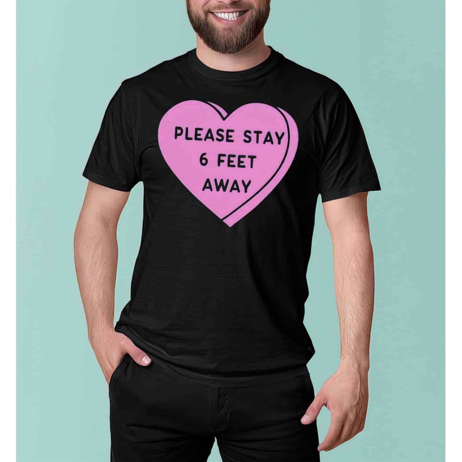 Please Stay 6 Feet Away Valentine Shirt