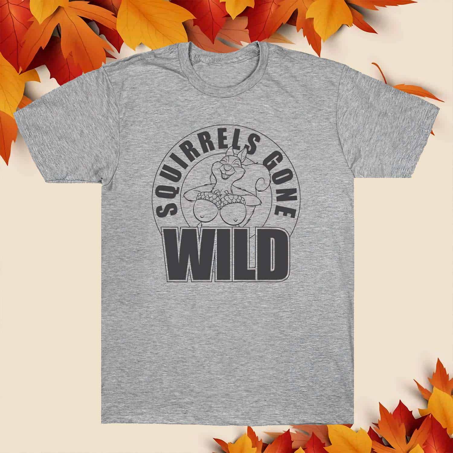 Squirrels Gone Wild Shirt Squirrels Gone Wild Shirt