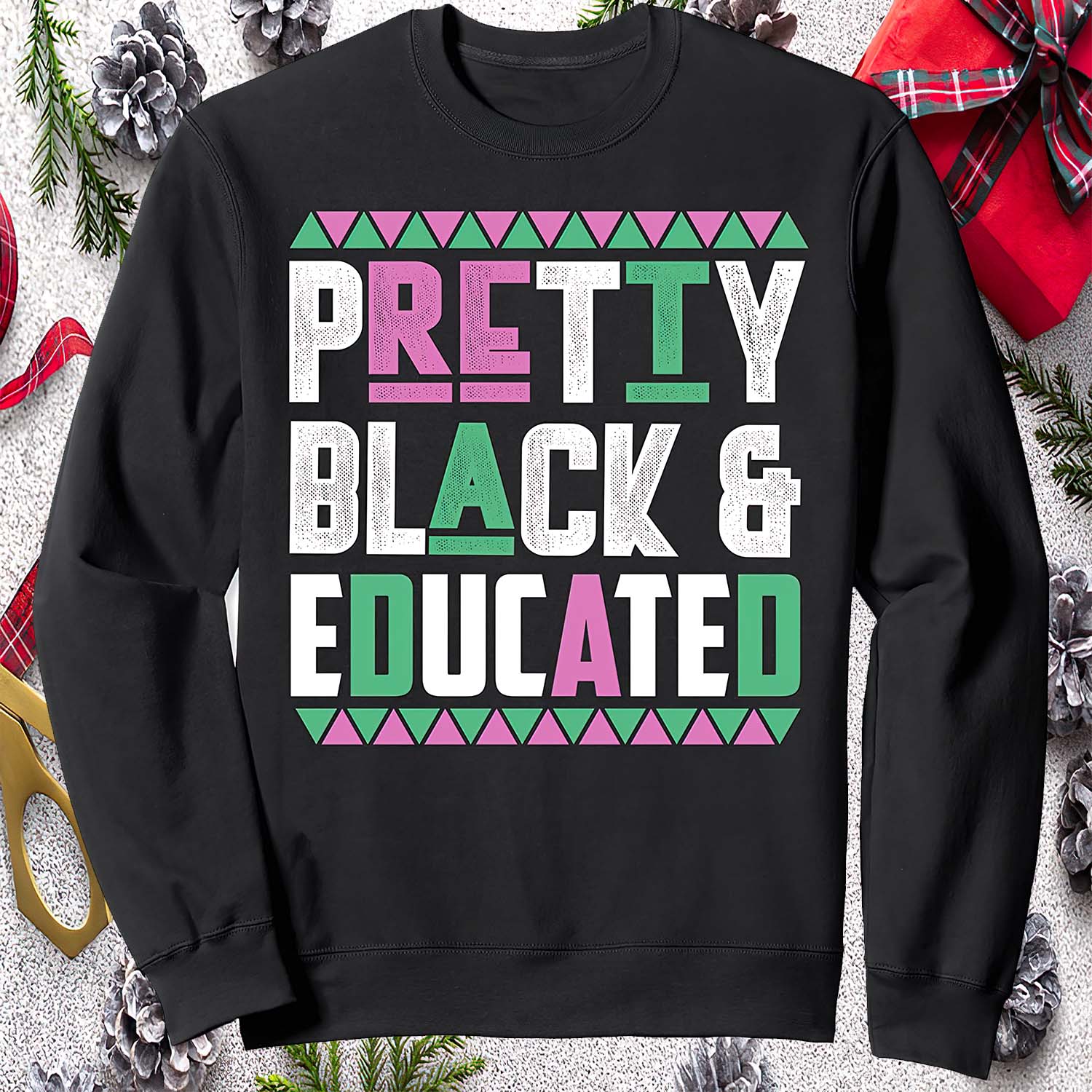 Pretty Black And Educated Aka Sweatshirt Pretty Black And Educated Aka Sweatshirt