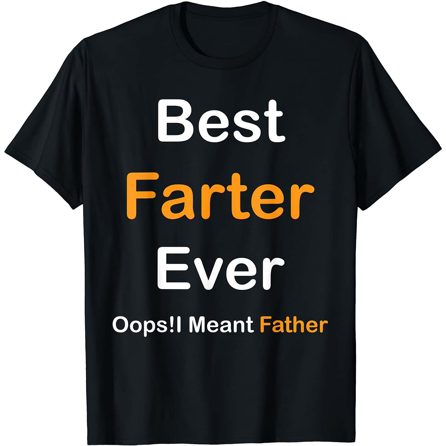 Best Farter Ever Oops Meant Father Shirt Best Farter Ever Oops Meant Father Shirt