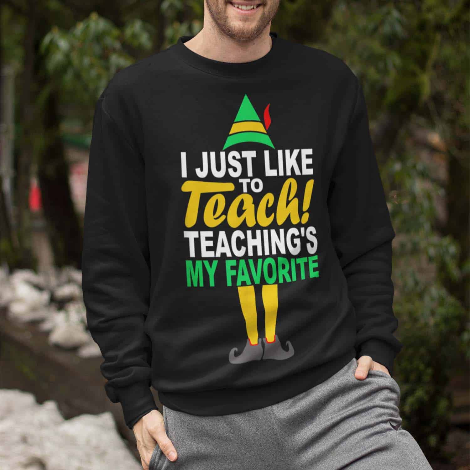 I Just Like To Teach Teaching’S My Favorite Sweatshirt