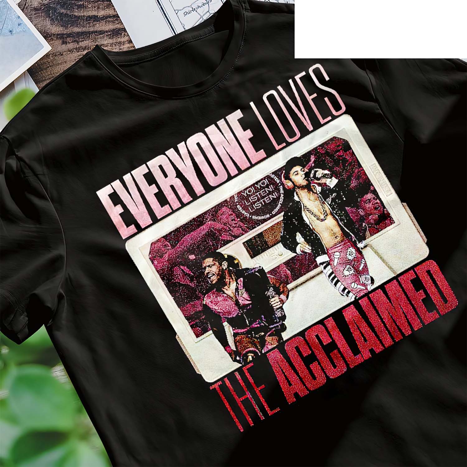 Everyone Loves The Acclaimed Shirt Everyone Loves The Acclaimed Shirt