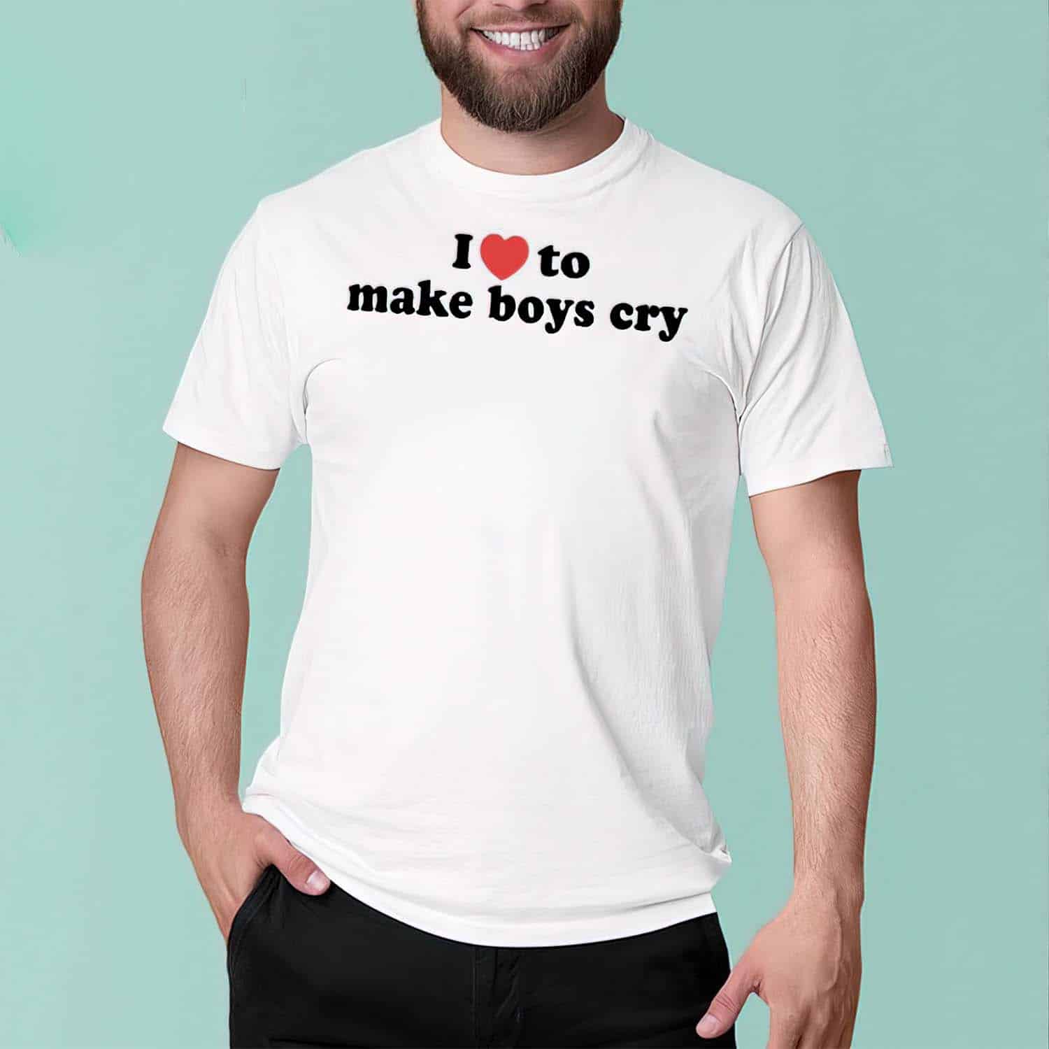 I Love To Make Boys Cry Shirt I Love To Make Boys Cry Shirt