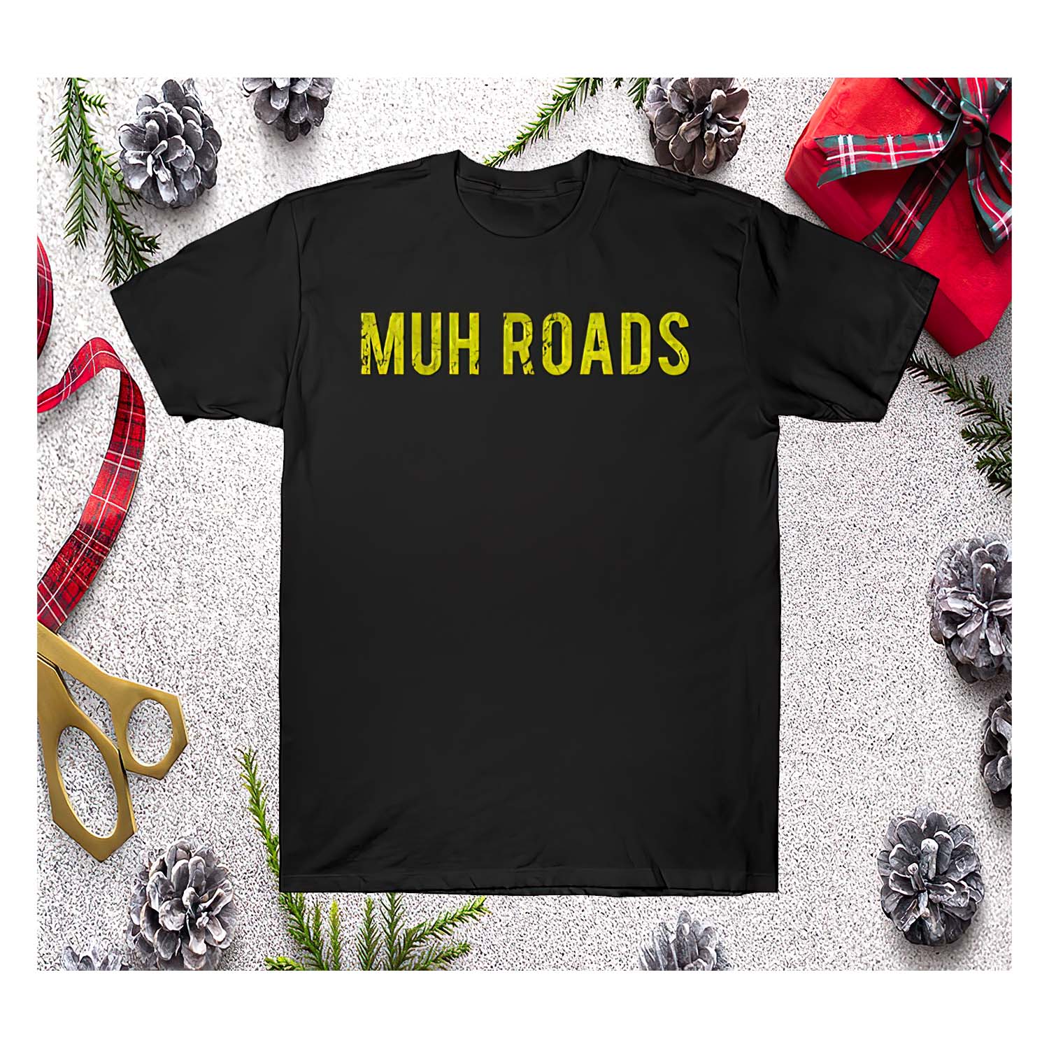 Muh Roads Shirt Muh Roads Shirt