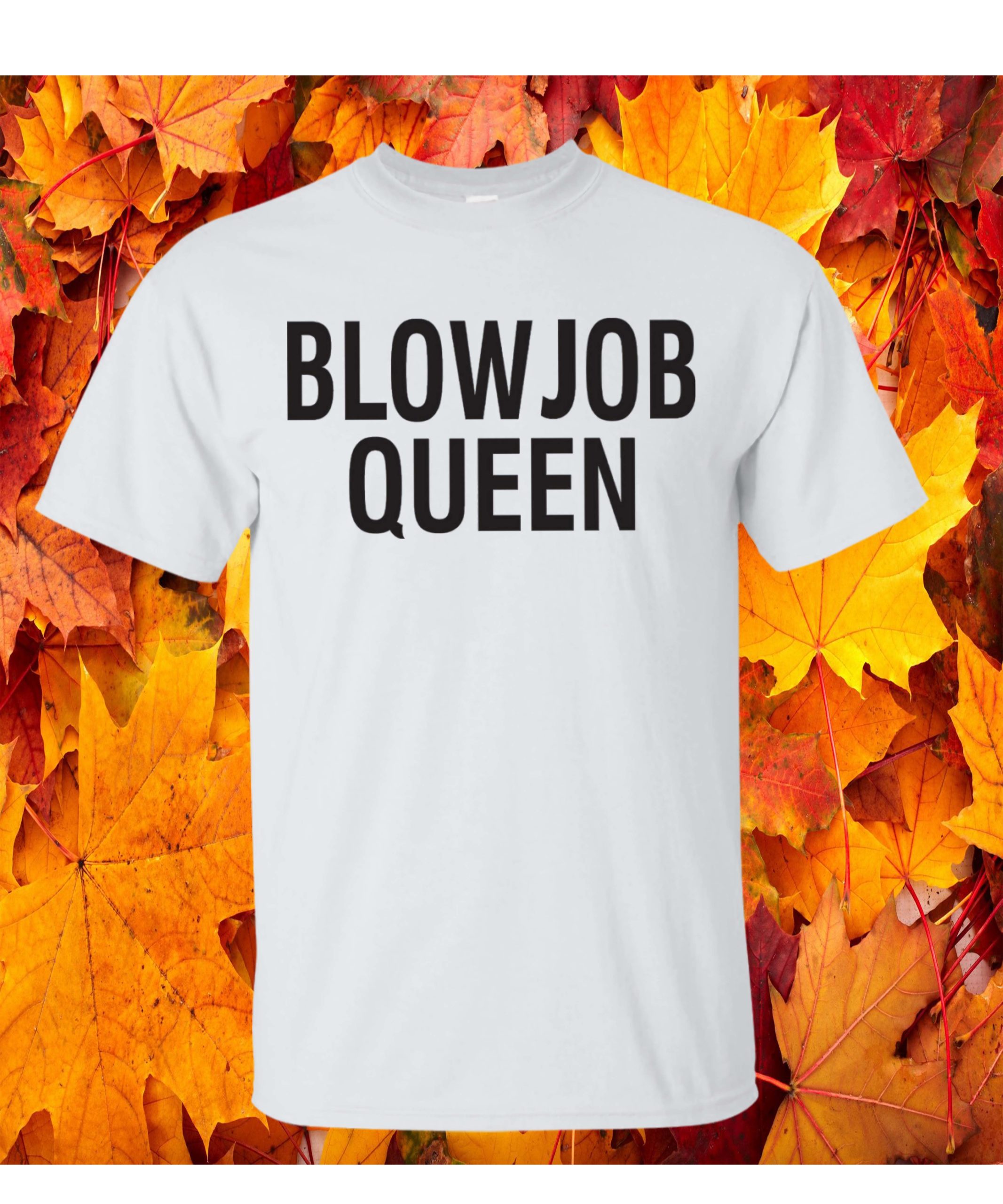 Blowjob Queen Shirt Blowjob Queen Shirt