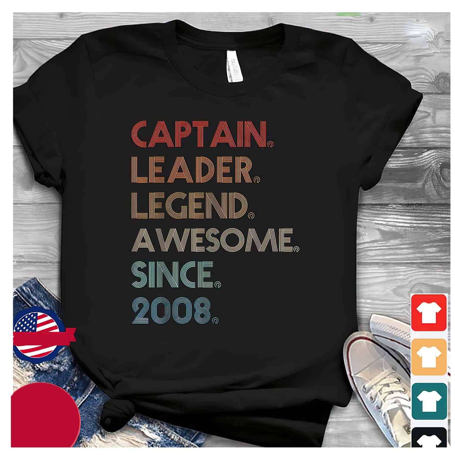 Captain Leader Legend Awesome Since 2008 Shirt Captain Leader Legend Awesome Since 2008 Shirt