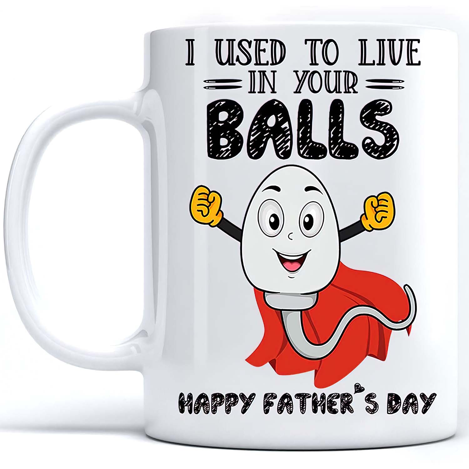 I Used To Live In Your Balls Mug I Used To Live In Your Balls Mug