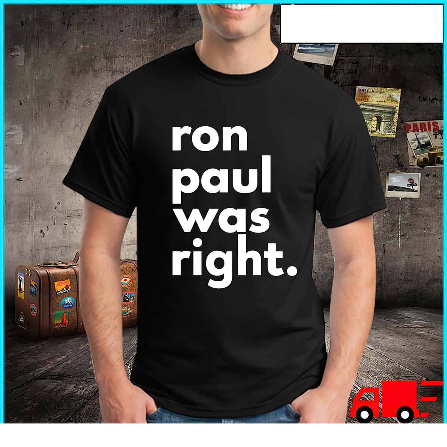 Ron Paul Was Right Shirt Ron Paul Was Right Shirt