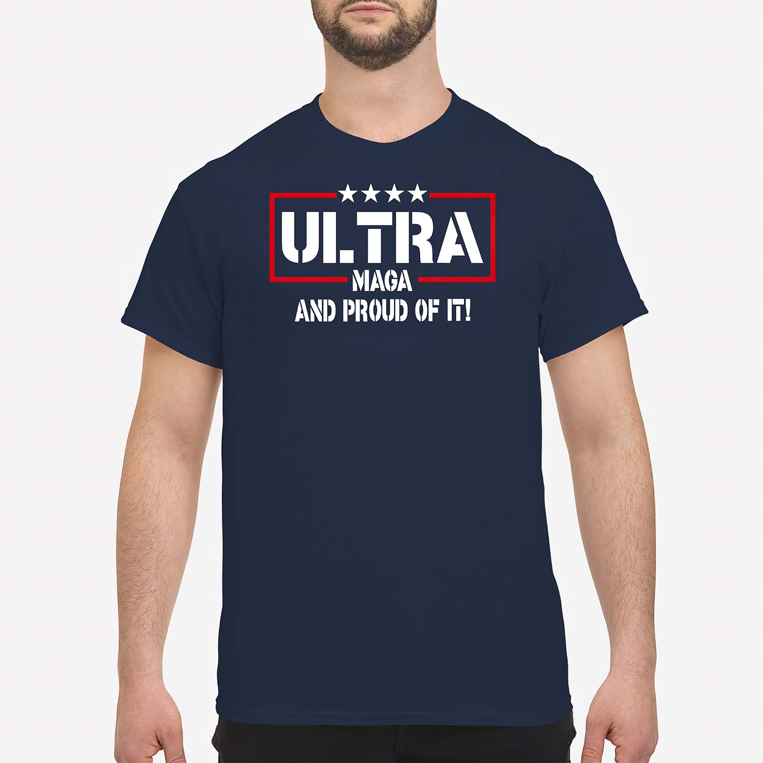 Ultra Maga And Proud Of It T-Shirt