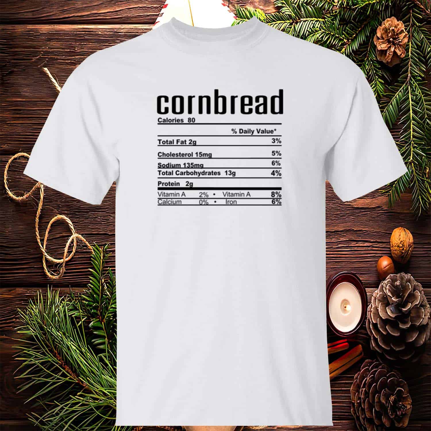 Cornbread Nutrition Shirt Cornbread Nutrition Shirt