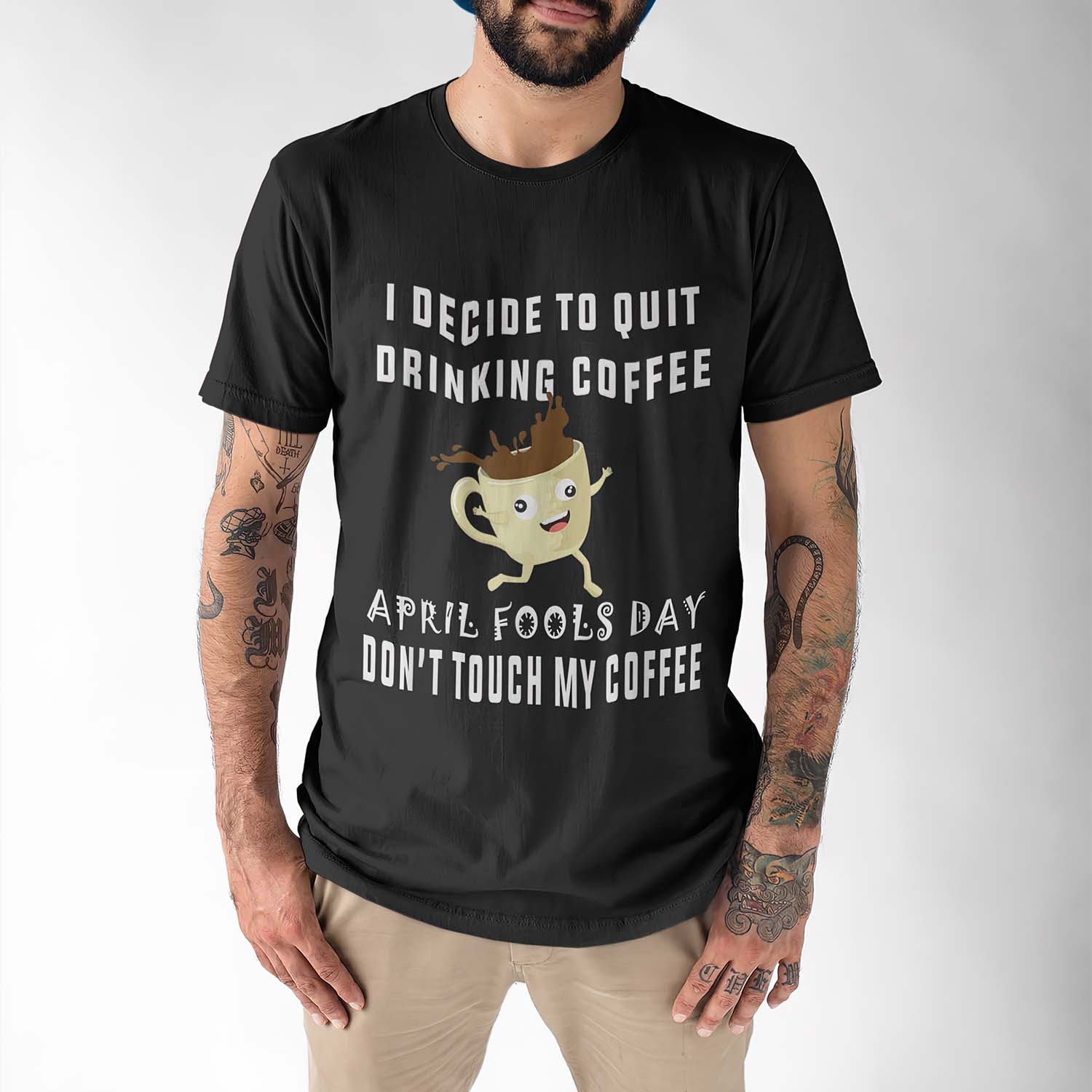 I Decide To Quit Drinking Coffee April Fools Day Don’T Touch My Coffee Shirt I Decide To Quit Drinking Coffee April Fools Day Don’T Touch My Coffee Shirt