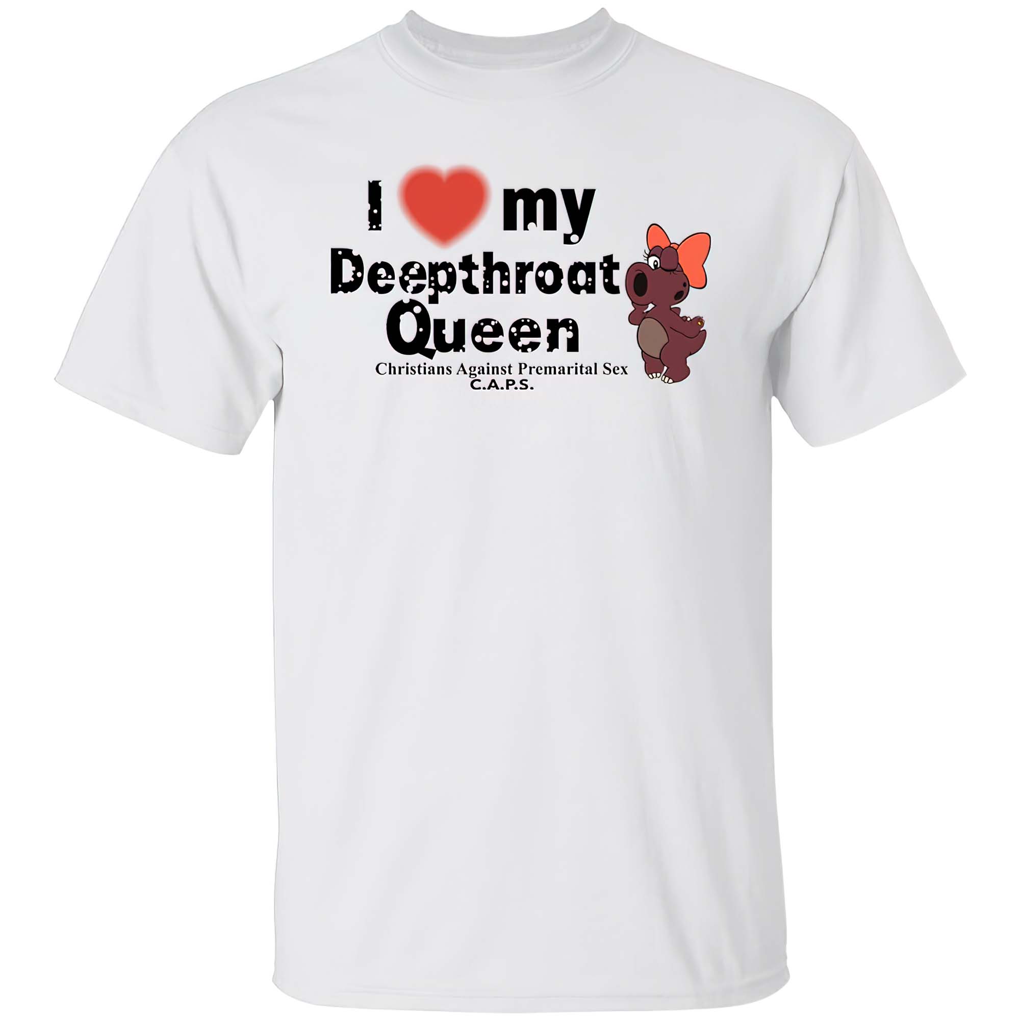 I Love My D*Epthroat Queen Christians Against Premarital S*X Caps Shirt