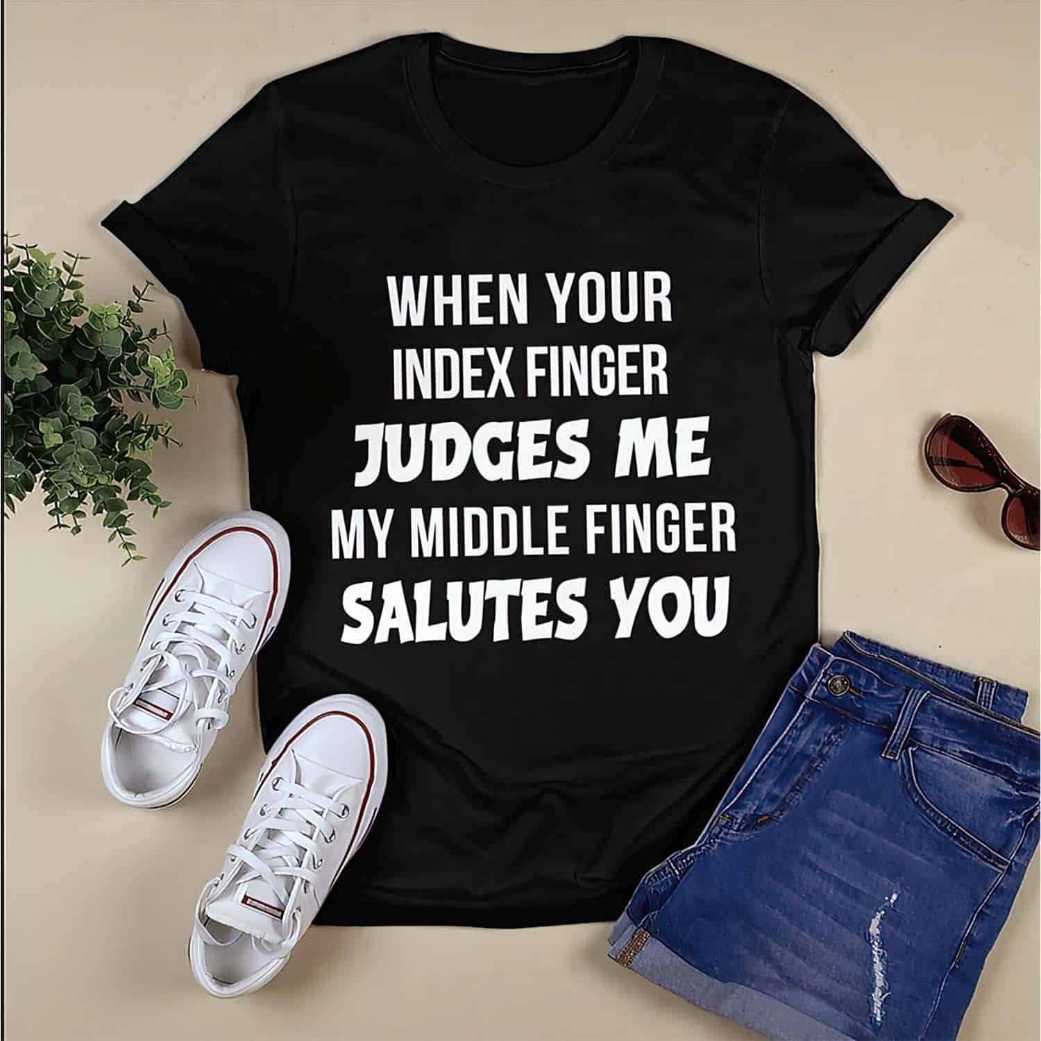 When Your Index Finger Judges Me My Middle Finger Salutes You Shirt