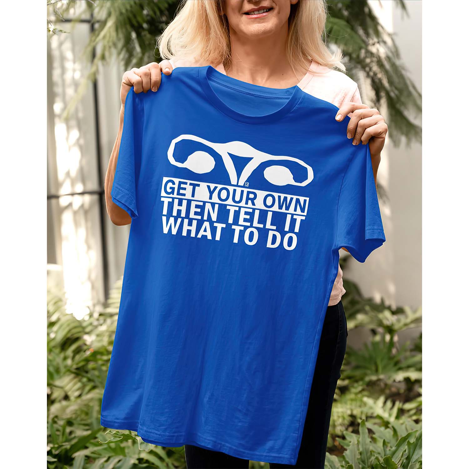 Get Your Own Then Tell It What To To Shirt