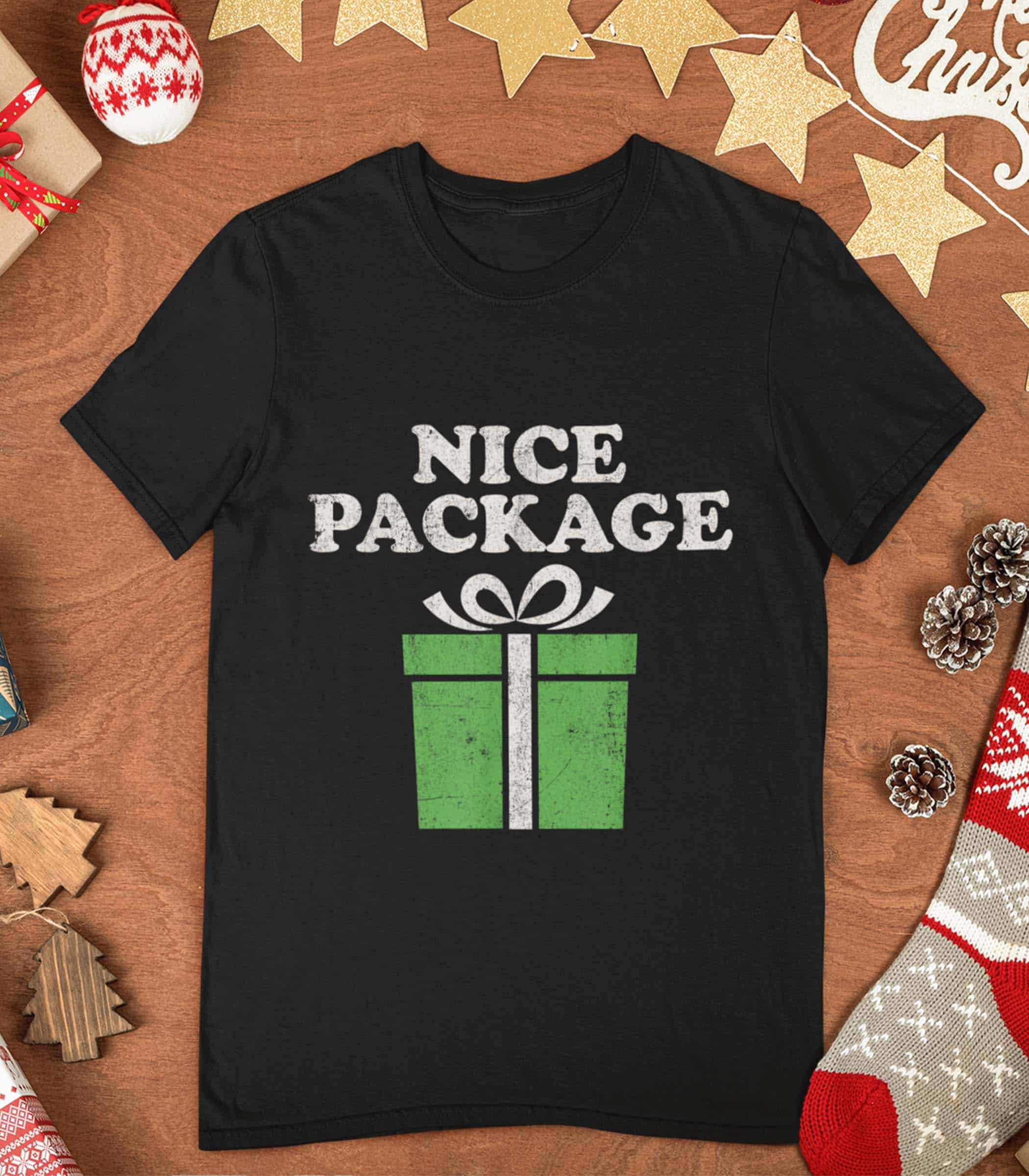 Nice Package Shirt Nice Package Shirt