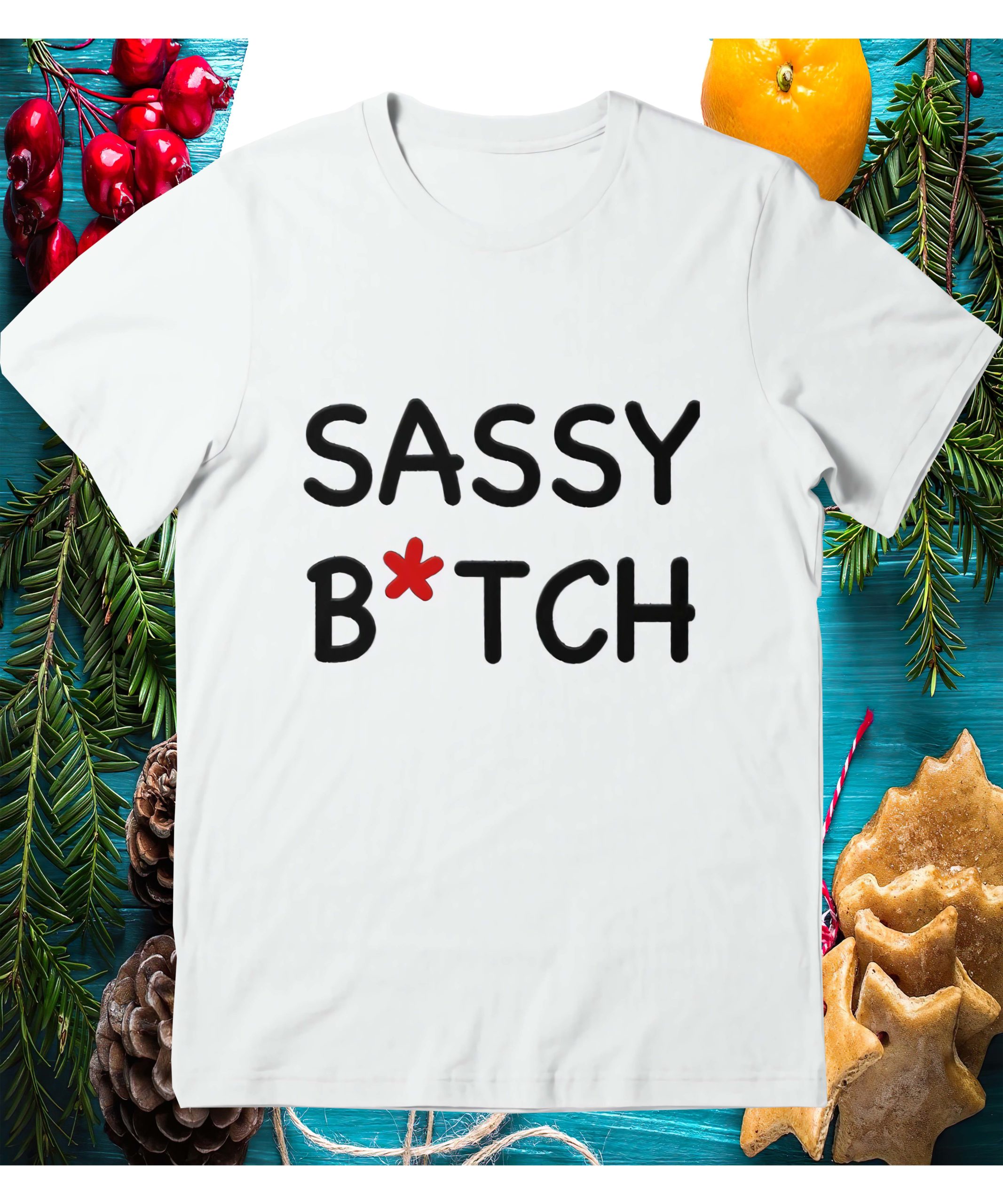 Sassy Bitch Shirt Sassy Bitch Shirt