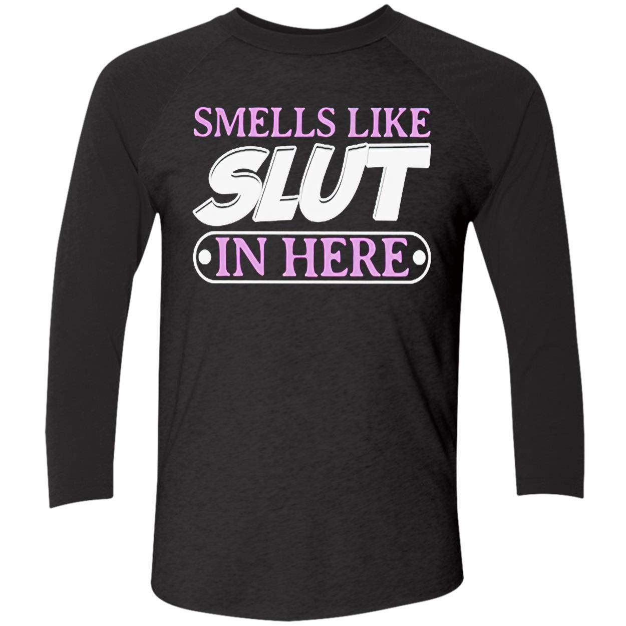 Smells Like Sl*T In Here T-Shirt Smells Like Sl*T In Here T-Shirt