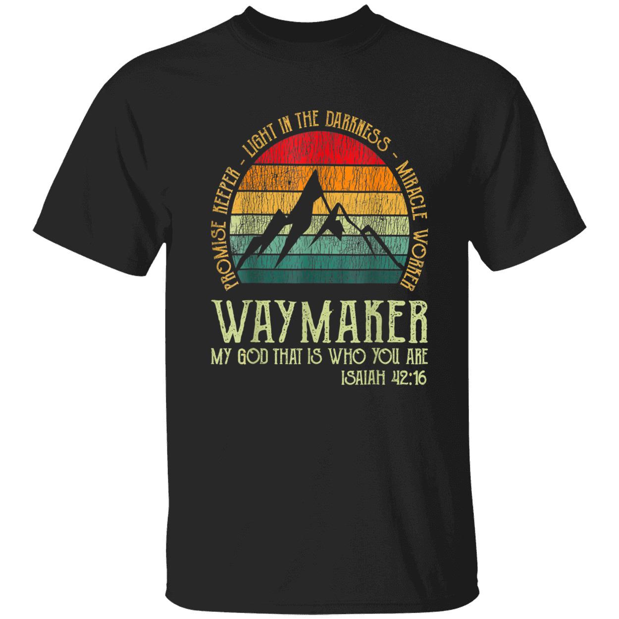 Promise Keeper Light In The Darkness Miracle Worker Way Maker Shirt