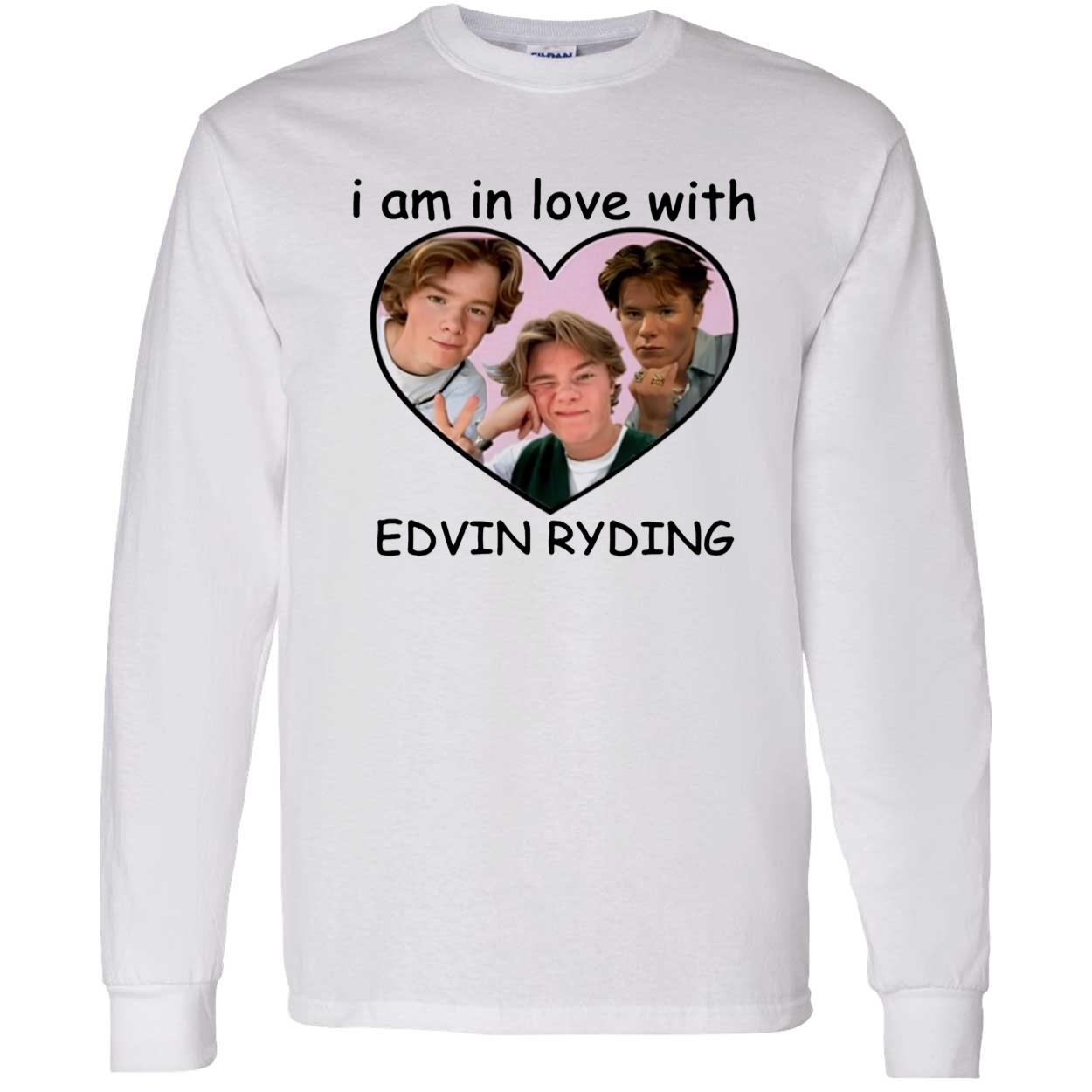 I Am In Love With Edvin Ryding Shirt I Am In Love With Edvin Ryding Shirt