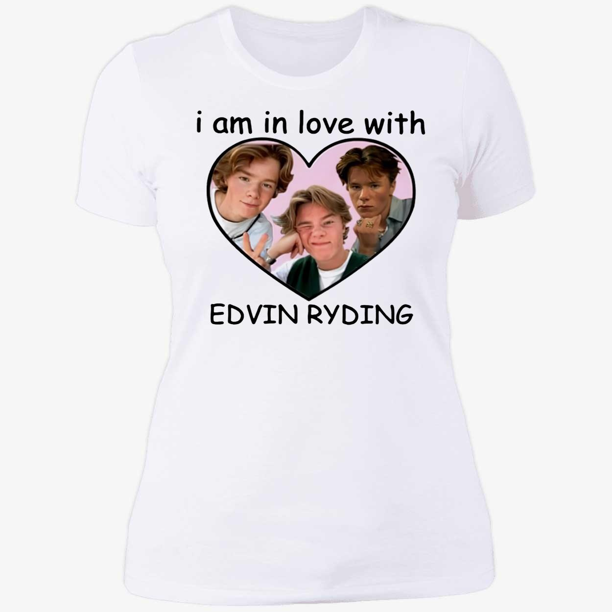 I Am In Love With Edvin Ryding Shirt I Am In Love With Edvin Ryding Shirt