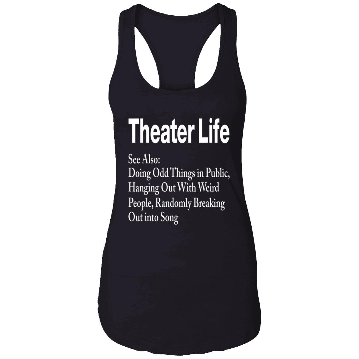 Theater Life See Also Doing Odd Things In Public Shirt Theater Life See Also Doing Odd Things In Public Shirt