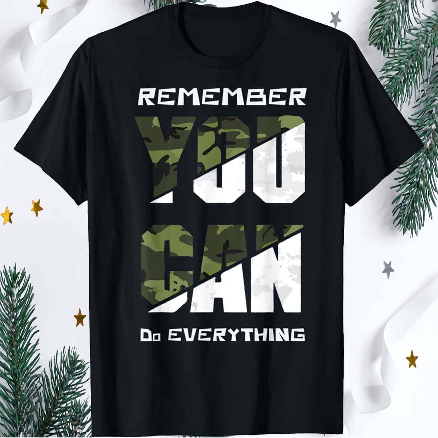 Remember You Can Do Everything Shirt Remember You Can Do Everything Shirt