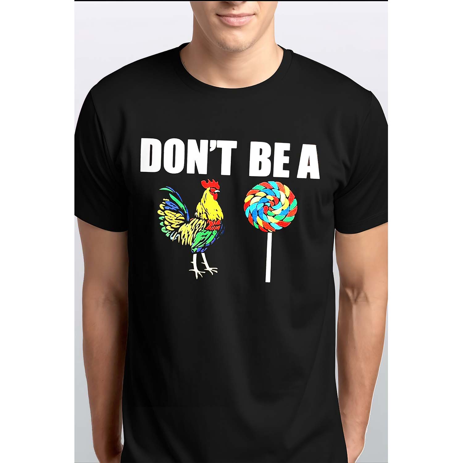 Don’T Be A Rooster Lollipop Shirt Don’T Be A Rooster Lollipop Shirt