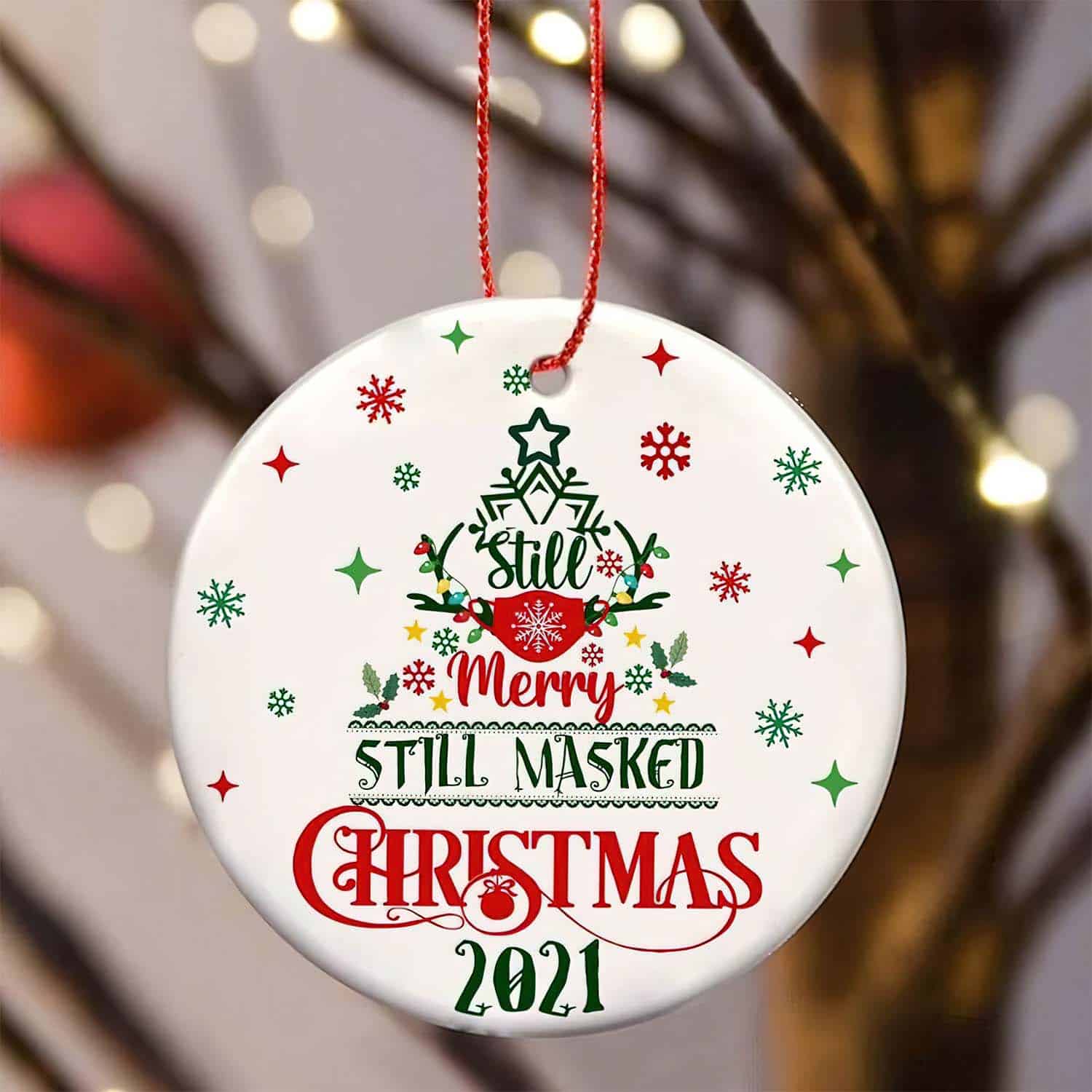 Still Merry Still Masked Christmas 2021 Ornament Still Merry Still Masked Christmas 2021 Ornament