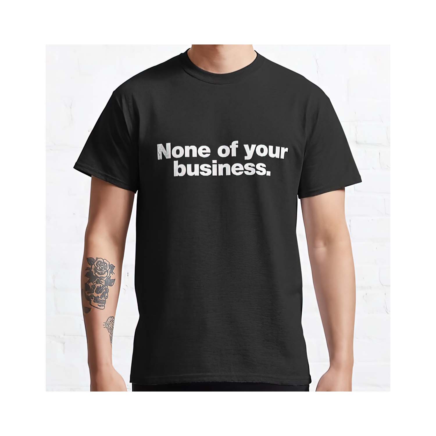 None Of Your Business Shirt None Of Your Business Shirt