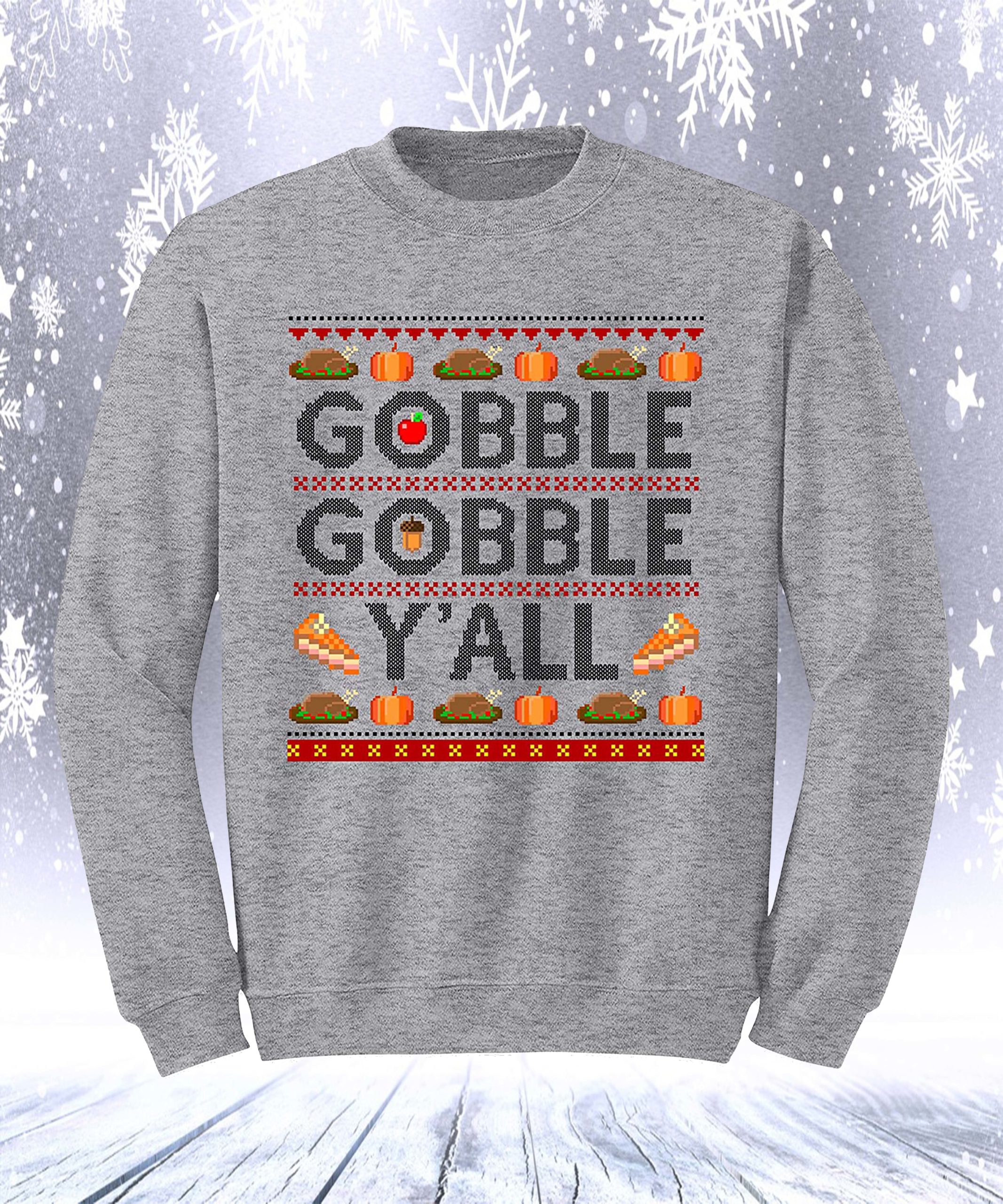 Gobble Y’All Thanksgiving Christmas Sweatshirt